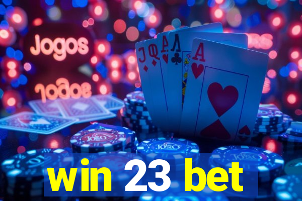 win 23 bet